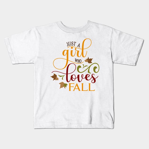 Just a girl who loves fall Kids T-Shirt by julia_printshop